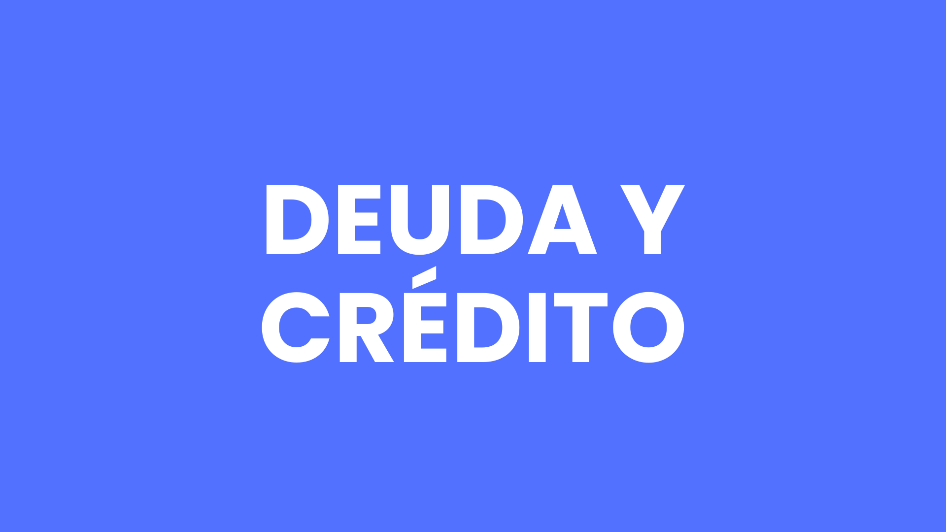 Deuda y Crédito